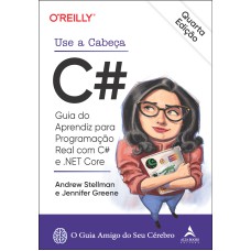 Use a cabeça c#: guia do aprendiz para programação real com c# e .net core