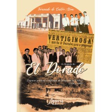 A CHEGADA DO EL DORADO: DISPUTAS POLÍTICAS E IMPRENSA NA DOURADOS DA CAND (1954 A 1962)