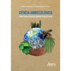 CIÊNCIA AMBIECOLÓGICA: POR UMA RAZÃO ESPIRITUALIZADA