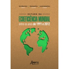 ESTUDO DA ECOEFICIÊNCIA MUNDIAL ENTRE OS ANOS DE 1991 E 2012