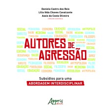 AUTORES DE AGRESSÃO: SUBSÍDIOS PARA UMA ABORDAGEM INTERDISCIPLINAR