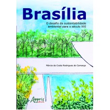 BRASÍLIA: O DESAFIO DA SUSTENTABILIDADE AMBIENTAL PARA O SÉCULO XXI