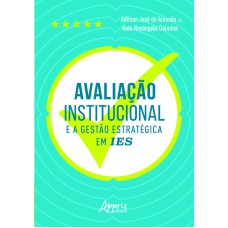 AVALIAÇÃO INSTITUCIONAL E A GESTÀO ESTRATÉGICA EM IES