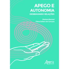 APEGO E AUTONOMIA: DESBRAVANDO RELAÇÕES