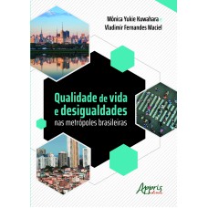 QUALIDADE DE VIDA E DESIGUALDADES NAS METRÓPOLES BRASILEIRAS