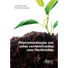 FITORREMEDIAÇÃO EM SOLOS CONTAMINADOS COM HERBICIDAS