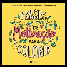 FRASES DE MOTIVAÇÃO PARA COLORIR