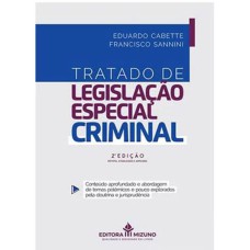 TRATADO DE LEGISLAÇÃO ESPECIAL CRIMINAL - CONTEÚDO APROFUNDADO E ABORDAGEM DE TEMA