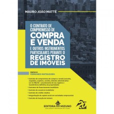 O CONTRATO DE COMPROMISSO DE COMPRA E VENDA E OUTROS INSTRUMENTOS PARTICULARES PERANTE O REGISTRO DE IMÓVEIS