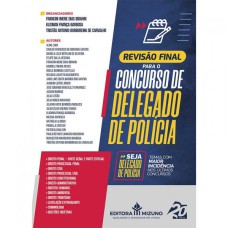 REVISÃO FINAL PARA O CONCURSO DE DELEGADO DE POLÍCIA