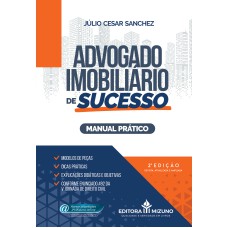 ADVOGADO IMOBILIÁRIO DE SUCESSO - MANUAL PRÁTICO 2° EDIÇÃO