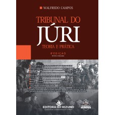 TRIBUNAL DO JÚRI - TEORIA E PRÁTICA - 8ª EDIÇÃO