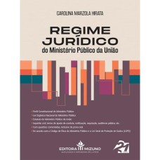 REGIME JURÍDICO DO MINISTÉRIO PÚBLICO DA UNIÃO