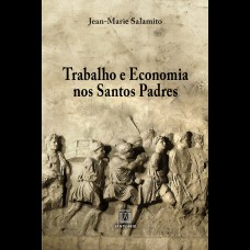 TRABALHO E ECONOMIA NOS SANTOS PADRES