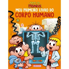 TURMA DA MÔNICA - MEU PRIMEIRO LIVRO DO CORPO HUMANO