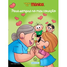 TURMA DA MÔNICA - AMOR-PERFEITO - PARA SEMPRE NO MEU CORAÇÃO