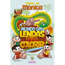 TURMA DA MÔNICA - MUNDO DAS LENDAS PARA COLORIR