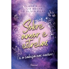 SOBRE AMOR E ESTRELAS (E A CABEÇA NAS NUVENS)