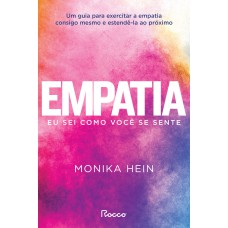 EMPATIA: EU SEI COMO VOCÊ SE SENTE