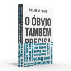 COLETÂNEA GUILHERME PINTTO - ACREDITAMOS NOS LIVROS: O ÓBVIO TAMBÉM PRECISA SER DITO / SEJA O AMOR DA SUA VIDA