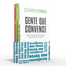 COLETÂNEA EDUARDO FERRAZ - ACREDITAMOS NOS LIVROS: GENTE QUE CONVENCE / GENTE DE RESULTADOS / SEJA A PESSOA CERTA NO LUGAR CERTO