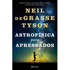 ASTROFÍSICA PARA APRESSADOS: 2ª EDIÇÃO