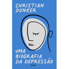 UMA BIOGRAFIA DA DEPRESSÃO