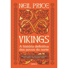 VIKINGS: A HISTÓRIA DEFINITIVA DOS POVOS DO NORTE