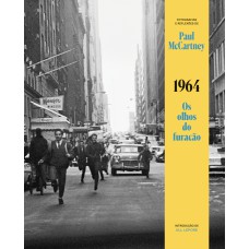 1964 - OS OLHOS DO FURACÃO: A TURNÊ MAIS IMPORTANTE DA HISTÓRIA DOS BEATLES