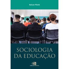 SOCIOLOGIA DA EDUCAÇÃO: DA SALA DE AULA AOS CONCEITOS GERAIS