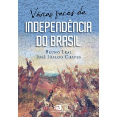 VÁRIAS FACES DA INDEPENDÊNCIA DO BRASIL