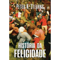 HISTÓRIA DA FELICIDADE