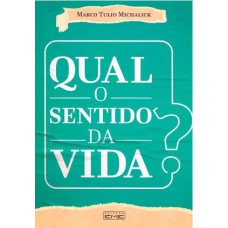 QUAL O SENTIDO DA VIDA ?