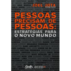 PESSOAS PRECISAM DE PESSOAS: ESTRATÉGIAS PARA O NOVO MUNDO