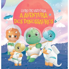 A AVENTURA DOS DINOSSAUROS