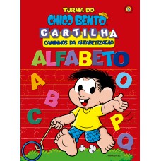 TURMA DO CHICO BENTO CAMINHOS DA ALFABETIZAÇÃO - ALFABETO