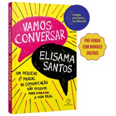 VAMOS CONVERSAR: UM PEQUENO ANTIMANUAL DE COMUNICAÇÃO NÃO VIOLENTA PARA A VIDA REAL