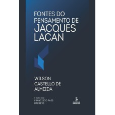 FONTES DO PENSAMENTO DE JACQUES LACAN