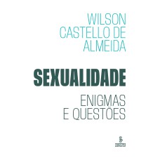 SEXUALIDADE: ENIGMAS E QUESTÕES