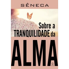 SOBRE A TRANQUILIDADE DA ALMA