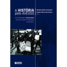 A história pelo avesso: a reconceituação do serviço social na América latina e interlocuções internacionais