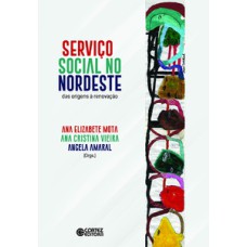 Serviço social no nordeste: das origens á renovação