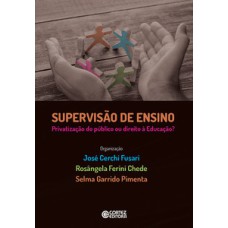 Supervisão de ensino: privatização do público ou direito à educação?