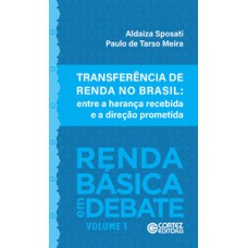 Transferência de renda no Brasil: entre a herança recebida e a direção prometida