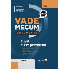 VADE MECUM CONJUGADO CIVIL E EMPRESARIAL - 3ª EDIÇÃO 2021