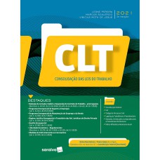 CLT - CONSOLIDAÇÃO DAS LEIS DO TRABALHO - 3 ª EDIÇÃO 2021