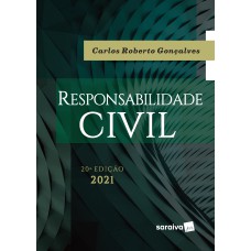 RESPONSABILIDADE CIVIL - 20ª EDIÇÃO 2021