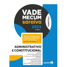 VADE MECUM ADMINISTRAÇÃO - TEMÁTICO - 5ª EDIÇÃO 2021