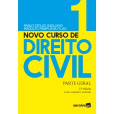 NOVO CURSO DE DIREITO CIVIL - VOLUME 1 - PARTE GERAL - 23 ª EDIÇÃO 2021