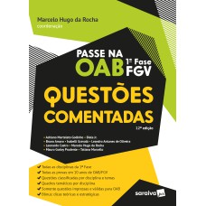 PASSE NA OAB 1ª FASE DA FGV - QUESTÕES COMENTADAS - 12ª EDIÇÃO 2021